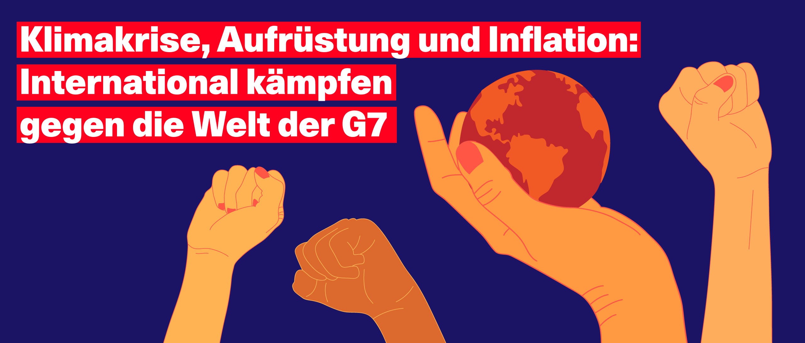 Klimakrise, Aufrüstung und Inflation: International kämpfen gegen die Welt der G7