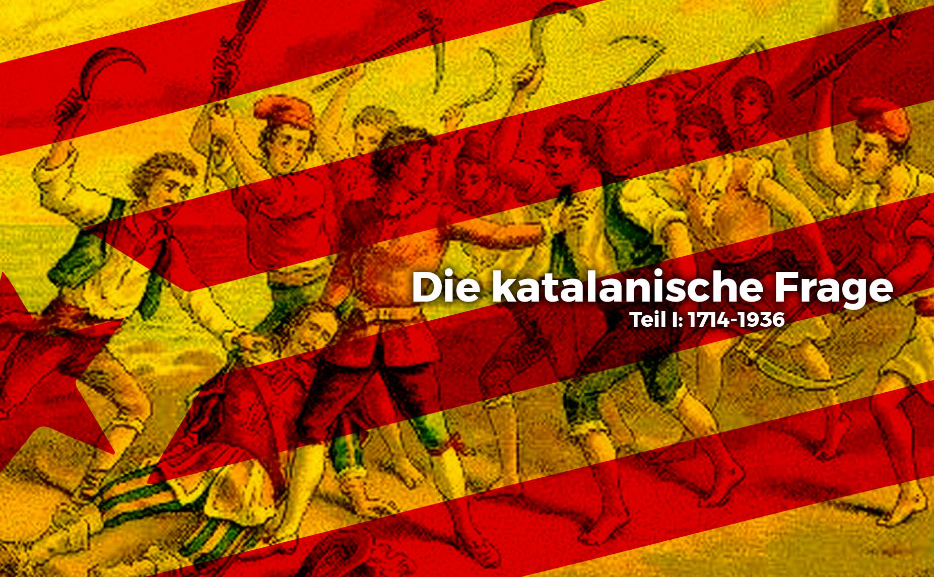 Die katalanische Frage – Teil I: 1714-1936