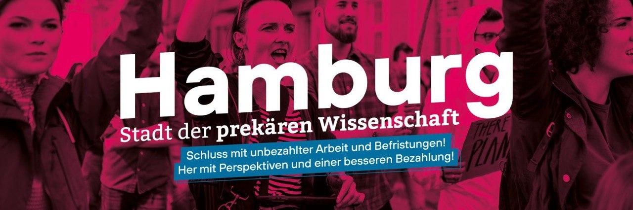 Hamburg - Stadt der prekären Wissenschaft Schluss mit unbezahlter Arbeit und Befristungen!  Her mit Perspektiven und einer besseren Bezahlung!