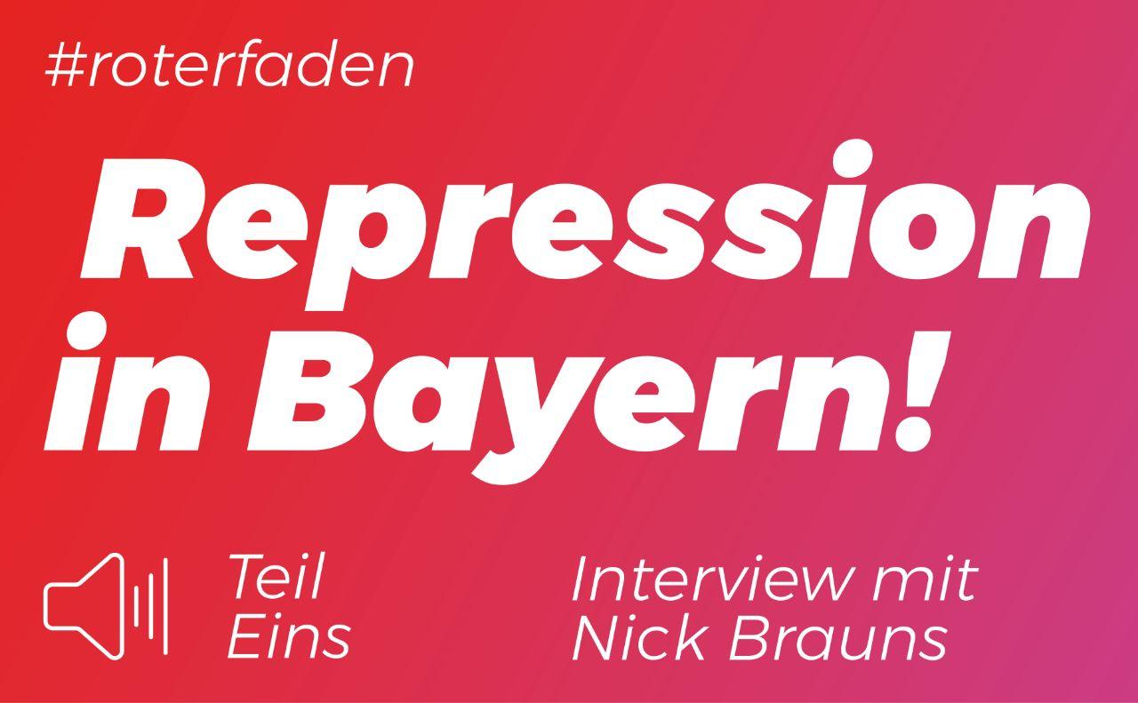 Podcast #roterfaden, Repression in Bayern: Interview mit Nick Brauns [Audio + Transkript]